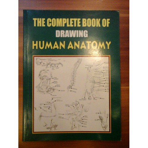 THE COMPLETE BOOK OF DRAWING HUMAN BODY